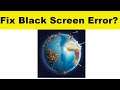 How to Fix Idle World App Black Screen Error Problem in Android & Ios | 100% Solution
