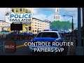 Police Simulator: Patrol Officers - FR - [EP2] Contrôle routier, papiers du véhicule svp ;)