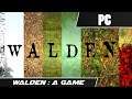 WALDEN : A GAME (2017) // First 30 Minutes // PC Gameplay