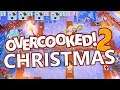 Christmas Levels! - Overcooked 2 Seasonal Update