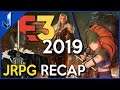 E3 2019 JRPG Recap