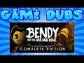 Gämé Dubs | Episode 5 | BENDY AND THE INK MACHINE