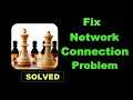 How To Fix Chess Online App Network Connection Error Android & Ios - Solve Internet Connection