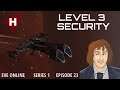 Level 3 Security - 🚀 EVE Online 🌕 Let's Play E23