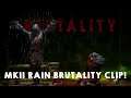 MK11 RAIN BRUTALITY CLIP!