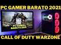 O NOVO PC GAMER BARATO DE 2021 - COD WARZONE