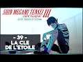 SHIN MEGAMI TENSEI III NOCTURNE HD REMASTER #39 - LA CLÉ DE L'ÉTOILE