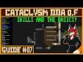 Skills and Getting Started! | Cataclysm DDA .F Tutorial #7
