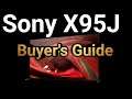 Sony X95J Buyer's Guide