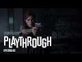 THE LAST OF US PART II Playthrough - EPISODE 3 - SEATTLE DAY 2