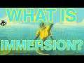 What Does "Immersion" Actually Mean?
