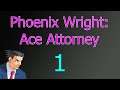 WS27 plays Phoenix Wright: Ace Attorney - Part 1