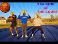 2021 MOST INTENSE 1V1 KING OF THE COURT EVER!!!(TXA EDITION)