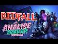 ANÁLISE | REDFALL | Trailer Lançamento na E3 | 2021