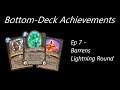 Bottom-Deck Achievements Episode 7 - Barrens Lightning Round