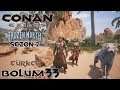 Çöle Geri Dönme Zamanı !!! | Conan Exiles Sezon 2 Türkçe Bölüm 33