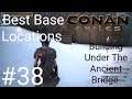 Conan Exiles Best Base Locations #38 Building Under The Ancient Bridge😀😁😉👍👍👍👍👍👍👍👍