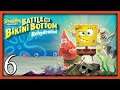 CRASHEAMOS EL JUEGO | SpongeBob SquarePants Battle for Bikini Bottom Rehydrated Gameplay Español #06