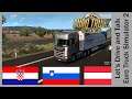 ETS 2 [073]/ Durch Kroatien , Slowenien & Österreich /Let's Drive and Talk Euro Truck Simulator 2
