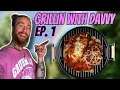 Grillin with Davvy! Ep. 1