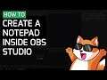 How to create a simple Notepad inside OBS Studio using Custom Browser Docks