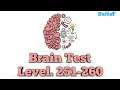 Kunci Jawaban Brain Test Level. 251,152,253,254,255,256,257,258,259,260