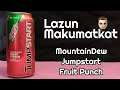 Lazun Makumatkat: MountainDew Jumpstart - Fruit Punch
