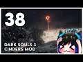 Qynoa plays Dark Souls 3 - Cinders Mod #38