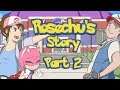 Rosechu's Story (Part 2) Review