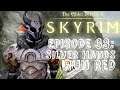 Skyrim Rp Let's Play Part 33 "Silver Hands Run Red"