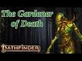 The Gardener of Death - Amazing Pathfinder Monsters