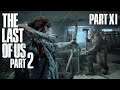 The Last of Us II | Part 11 - SAILING AWAY!