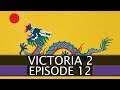 The Second Sino-Japanese War || Ep.12 - Victoria 2 HFM Qing Lets Play