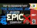 Top 10 Reasons why TheAverageJoe is more EPIC than I AM