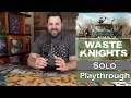 🔴 Waste Knights Solo Playthrough - Road to Ruin with Game Brigade