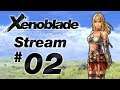 Will I Get The Monado Today? ~ Xenoblade Chronicles Blind Stream #02