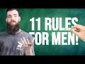 11 Rules ALL MEN Need To Learn
