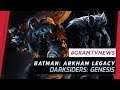 #Batman: Arkham Legacy #The Rise of Skywalker #Darksider – Genesis