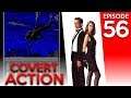 Covert Action Returns 56: Extraction!