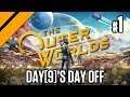 Day[9]'s Day Off - The Outer Worlds P1