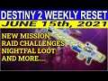 Destiny 2 Weekly Reset June 15th, 2021-Raid Challenges, New Mission, Nightfall Loot & More!