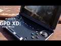 GPD XD Android 8.1: My Setup Finally Revealed