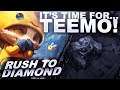 IT'S TEEMO TIME! WHAT AN ODD GAME... - Rush to Diamond | League of Legends