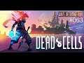 Let's Play: DEAD CELLS #063 - Update V24 - DLCs: Fatal Falls, Rise of the Giant + The Bad Seed