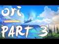Ori And The Blind Forest First Ever Playthrough Part 3