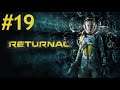 RETURNAL🚀#19 - Erst hui - dann pfui! (Let's Play - Playstation 5 - Gameplay - Deutsch)