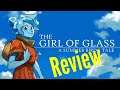 The Girl of Glass A Summer Bird’s Tale Review
