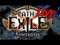 Trying out the new Path of Exile Synthesis League | Livestream