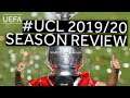 UEFA CHAMPIONS LEAGUE 2019/20 Season Review