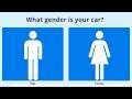 WHAT GENDER IS YOUR CAR?